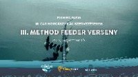 Fishing Farm és M-Car Horgászvilág III. Method Feeder verseny